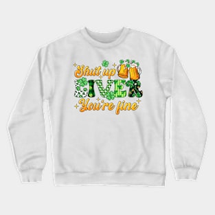 St. Patrick's Day Shirt Crewneck Sweatshirt